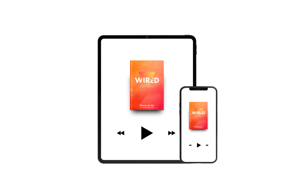 Wired: Being Connected to the Life of God Within You