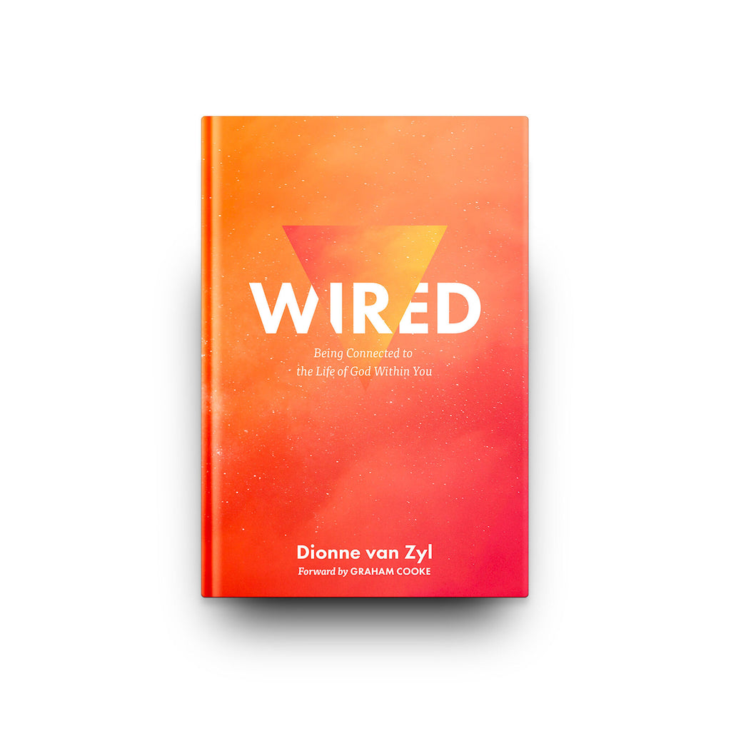 Wired: Being Connected to the Life of God Within You